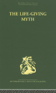 The Life-Giving Myth: And Other Essays