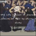 The Life 'n' Times of Darnell Jenkins: As Told by Sticky & Dicky