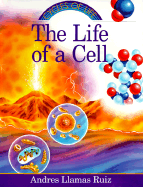 The Life of a Cell