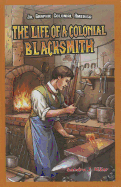 The Life of a Colonial Blacksmith