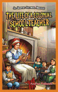 The Life of a Colonial Schoolteacher