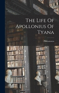 The Life Of Apollonius Of Tyana