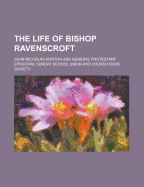 The Life of Bishop Ravenscroft