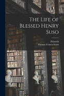 The Life of Blessed Henry Suso