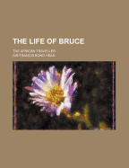 The Life of Bruce: The African Traveller