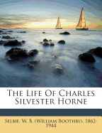 The Life of Charles Silvester Horne