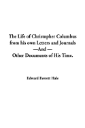 The Life of Christopher Columbus from His Own Letters and Journals