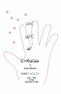 The Life of Christos Book Seven: By Jualt Christos