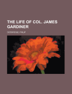 The Life of Col. James Gardiner