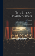 The Life of Edmund Kean; Volume II