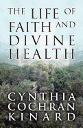 The Life of Faith and Divine Health