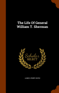 The Life Of General William T. Sherman