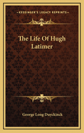The Life of Hugh Latimer