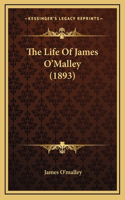 The Life of James O'Malley (1893) - O'Malley, James