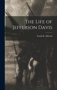 The Life of Jefferson Davis