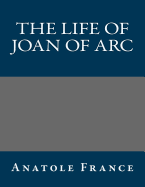 The Life of Joan of Arc