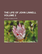 The Life of John Linnell; Volume 2