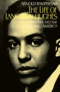 The Life of Langston Hughes: Volume I: 1902-1941: I, Too, Sing America - Rampersad, Arnold