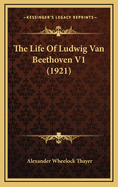 The Life of Ludwig Van Beethoven V1 (1921)