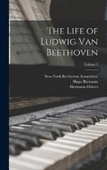 The Life of Ludwig Van Beethoven; Volume 3