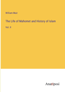 The Life of Mahomet and History of Islam: Vol. II