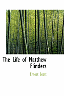 The Life of Matthew Flinders