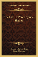 The Life Of Percy Bysshe Shelley