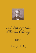 The Life Of Rev. Martin Cheney: 1853