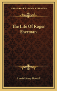 The Life of Roger Sherman