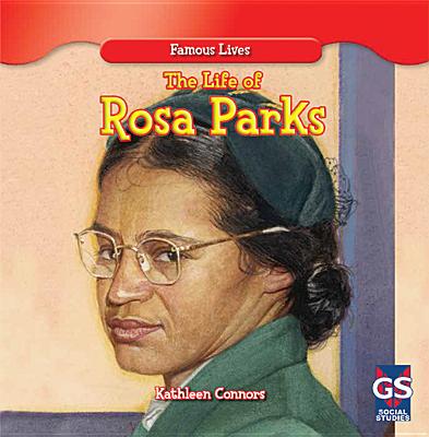 The Life of Rosa Parks - Connors, Kathleen