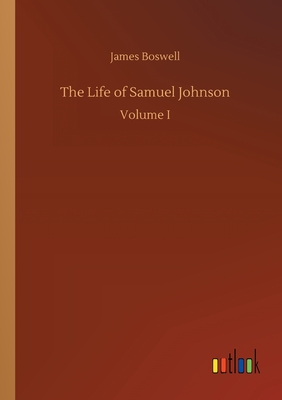 The Life of Samuel Johnson - Boswell, James