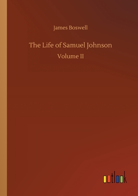 The Life of Samuel Johnson - Boswell, James