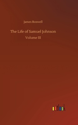 The Life of Samuel Johnson - Boswell, James