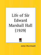 The life of Sir Edward Marshall Hall