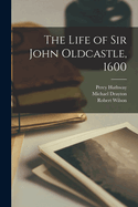 The Life of Sir John Oldcastle, 1600