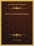 The Life of Sir Richard Burton