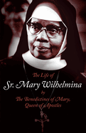 The Life of Sr. Mary Wilhelmina