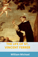 The Life of St. Vincent Ferrer: The Life of a Medieval Miracle Worker The Angle passing judgment