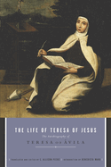 The Life of Teresa of Jesus: The Autobiography of Teresa of Avila