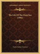 The Life of the Deep Sea (1902)