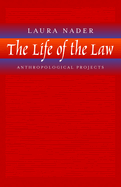 The Life of the Law: Anthropological Projects