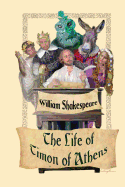 The Life of Timon of Athens - Shakespeare, William