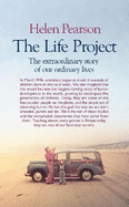 The Life Project: The Extraordinary Story of Our Ordinary Lives