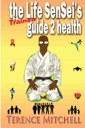 The Life Sensei's Guide 2 Health