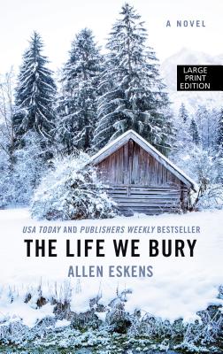 The Life We Bury - Eskens, Allen
