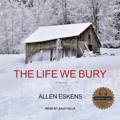 The Life We Bury - Eskens, Allen, and Villa, Zach (Read by)