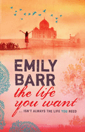 The Life You Want - Barr, Emily