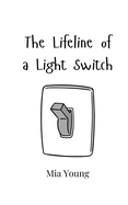 The Lifeline of a Light Switch