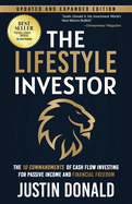 The Lifestyle Investor: The 10 Commandments of Cash Flow Investing for Passive Income and Financial Freedom- Updated and Expanded Edition-April 2024