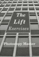 The Lift: Exercises - Brown, Margaret, and Brown, H.L.